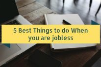 5 Best Things to do When you are jobless